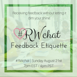 RWchat feedback etiquette August 21